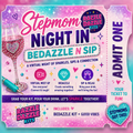 Stepmom Night In Bedazzle n Sip Event